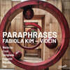 Fabiola Kim (파비올라 킴) - 패러프레이즈 (Paraphrases)