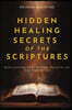 Hidden Healing Secrets of the Scriptures