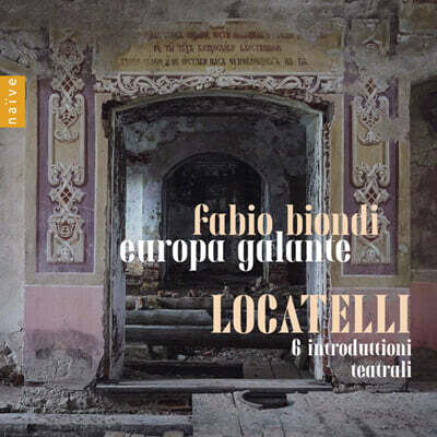 Fabio Biondi 로카텔리: 6개의 극장풍 서곡, 바이올린 협주곡 A장조 (Locatelli: 6 Introduttioni teatrali, Concerto per violino e archi)