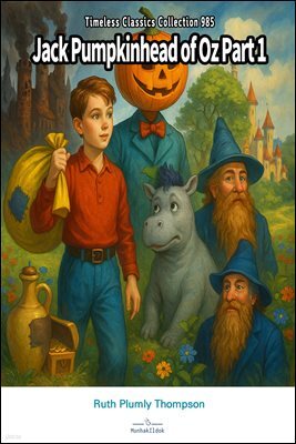 Jack Pumpkinhead of Oz Part 1