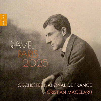 Cristian Macelaru 라벨, 파리 (Ravel: Paris 2025)