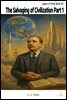 The Salvaging of Civilization Part 1