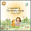 Lavender & The Mindful Woods