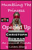 Humbling The Princess - Opened Up