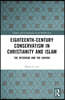 Eighteenth-Century Conservatism in Christianity and Islam
