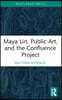 Maya Lin, Public Art, and the Confluence Project