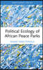 Political Ecology of African Peace Parks