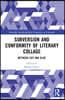 Subversion and Conformity of Literary Collage