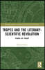 Tropes and the Literary-Scientific Revolution