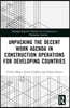 Unpacking the Decent Work Agenda in Construction Operations for Developing Countries