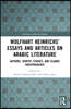 Wolfhart Heinrichsʼ Essays and Articles on Arabic Literature