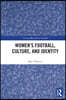 Women's Football, Culture, and Identity