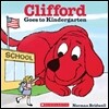 Clifford Goes to Kindergarten (Classic Storybook)