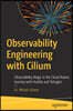 Observability Engineering with Cilium