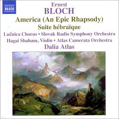 Dalia Atlas 블로흐: 아메리카, 해브라이 모음곡 (Bloch : America, Suite hebraique) 