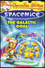 The Galactic Goal (Geronimo Stilton Spacemice #4), Volume 4