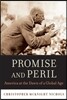 Promise and Peril: America at the Dawn of a Global Age