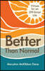 Better Than Normal: Virtues for an Off-Script Life