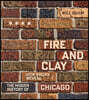 Fire and Clay: How Bricks Reveal the Hidden History of Chicago