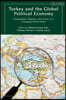 Turkey and the Global Political Economy: Geographies, Regions and Actors in a Changing World Order