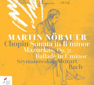 Martin Nobauer 시마노프스카: 폴로네즈 f단조 / 쇼팽: 폴로네즈 B플랫장조 외 (Chopin: Piano Sonata No.3, Mazurkas Op.50, Ballade No.4, etc.