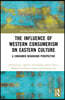 Influence of Western Consumerism on Eastern Culture