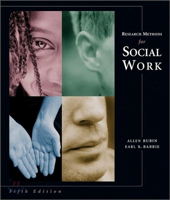 Research Methods for Social Work, 5/E (with InfoTrac)