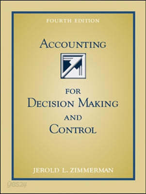 Accounting for Decision Making and Control 4/E