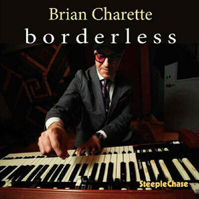 Brian Charette (브라이언 샤레트) - Borderless