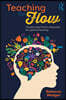 Teaching for Flow: Transforming Primary Education for Optimal Learning