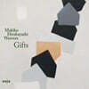 Makiko Hirabayashi (마키코 히라바야시) - Gifts