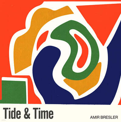 Amir Bresler & Nitai Hershkovits (아미르 브레슬러& 니타이 허스코비츠) - Tide & Time [LP]