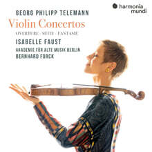 Isabelle Faust 텔레만: 바이올린 협주곡, 서곡, 모음곡, 환상곡 (Telemann: Violin Concertos, Overture, Suite, Fantasie)
