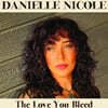 Danielle Nicole (다니엘 니콜) - The Love You Bleed [LP]