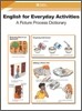 English for Everyday Activities : A Picture Process Dictionary