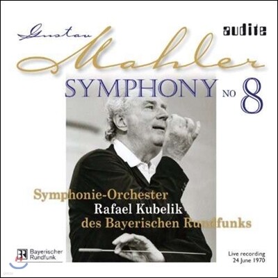 Rafael Kubelik 말러: 교향곡 8번 (Mahler: Symphony No. 8)