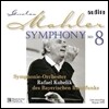 Rafael Kubelik 말러: 교향곡 8번 (Mahler: Symphony No. 8)