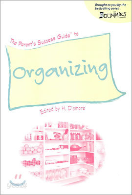 The Parent&#39;s Success Guide To Organizing