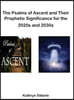 The Psalms of Ascent and Their Prophetic Significance for the 2020s and 2030s