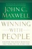 Winning with People : Discover the People Principles That Work for You Every Time