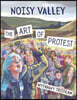 Noisy Valley: The Art of Protest