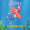 The Rainbow Fish: Colors