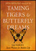 Taming Tigers & Butterfly Dreams: 144 Fables--Taoist Wisdom for Modern Life