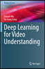Deep Learning for Video Understanding