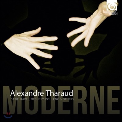 Alexandre Tharaud 알렉상드르 타로의 근현대 피아노 걸작집 (Moderne)