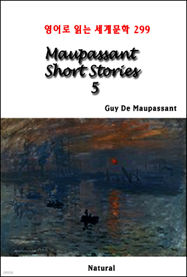 Maupassant Short Stories 5 - 영어로 읽는 세계문학 299