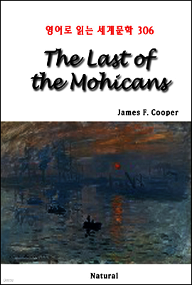 The Last of the Mohicans - 영어로 읽는 세계문학 306