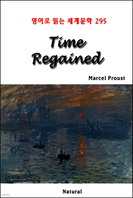 Time Regained - 영어로 읽는 세계문학 295