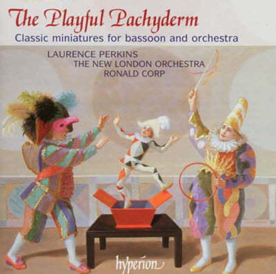 New London Orchestra 유쾌한 어릿광대 - 바순과 오케스트라를 위한 클래식 음악 모음 (The Playful Pachyderm - Classic miniatures for Bassoon and Orchestra) 