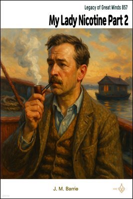 My Lady Nicotine: A Study in Smoke Part 2
